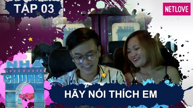 Ngôi Nhà Chung | Love House - Mùa 1 - Tập 03