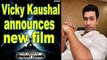 Vicky Kaushal announces new film 'The Immortal Ashwatthama'