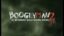 BOOGEYMAN 2 - IL RITORNO DELL'UOMO NERO (2007) Italiano HD online