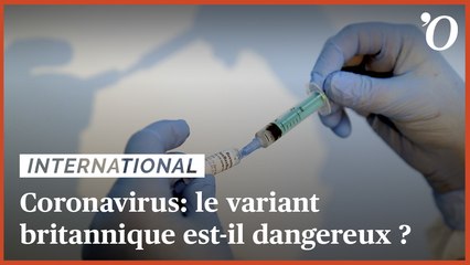 Covid-19: origine, vaccination, dangerosité... le variant britannique passé au crible