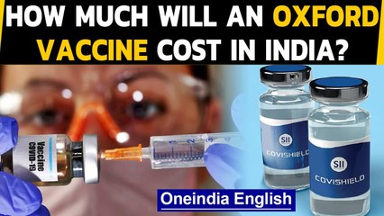 下载视频: Covid-19: Will the Oxford vaccine 'Covidshield' be affordable for people in India?|Oneindia News