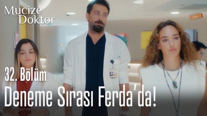 Deneme sırası Ferda'da - Mucize Doktor 32. Bölüm