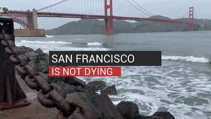 San Francisco Is Not Dying
