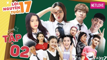 Lời Nguyền Tuổi 17 - Tập 02 | Phim Tình Cảm Học Đường Vui Nhộn