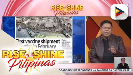 HEADLINES: Unang shipment ng COVID-19 vaccine, darating sa PHL sa Pebrero