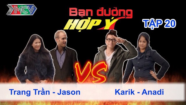 Trang Trần, Jason vs. Karik, Anadi | BẠN ĐƯỜNG HỢP Ý | Tập 20 | 180513