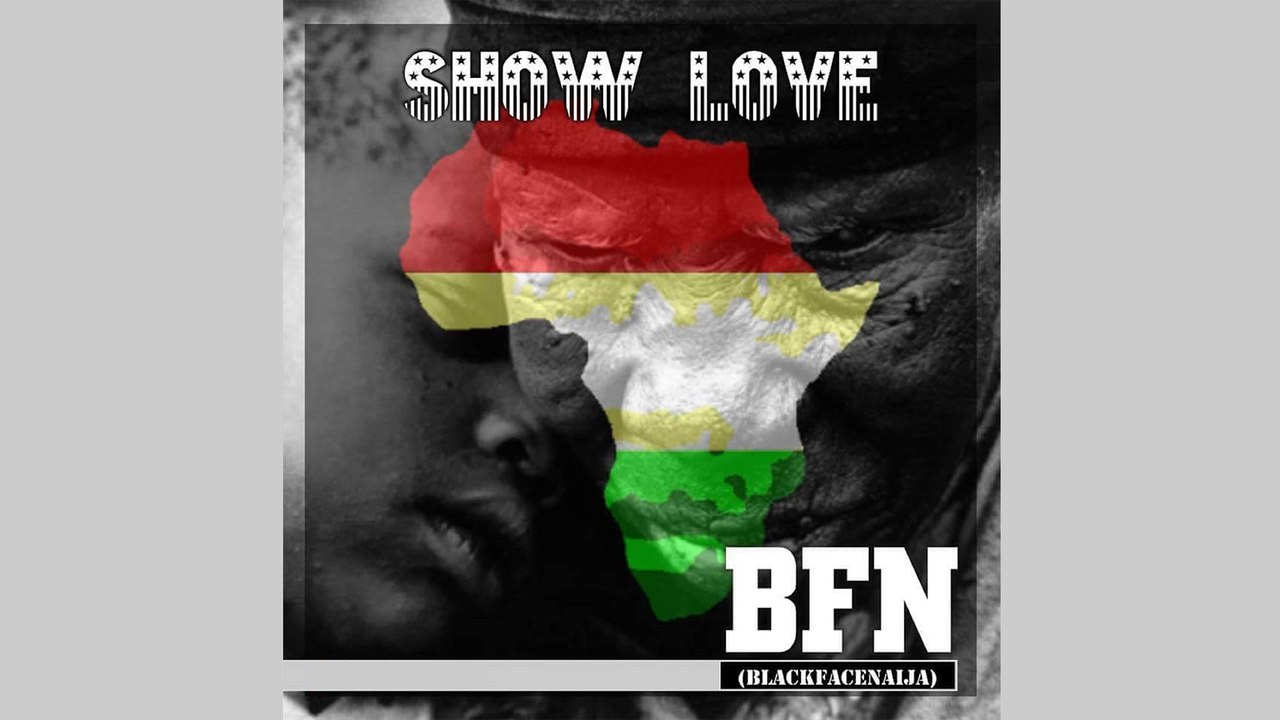 BlackFaceNaija - Show Love