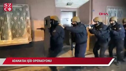 Adana'da IŞİD operasyonu