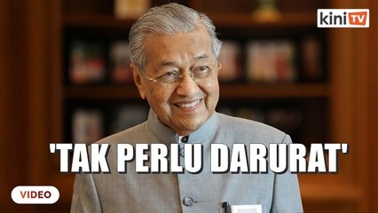 Mahathir_ Tak perlu darurat untuk tangani Covid-19