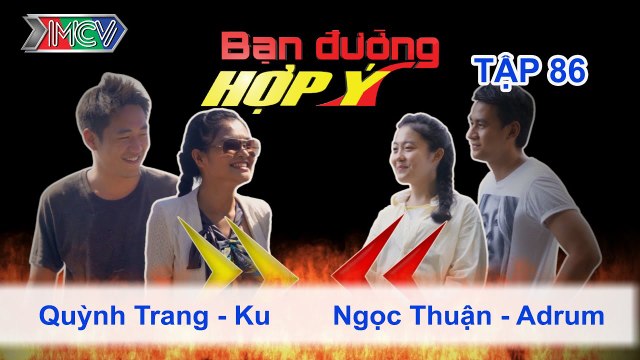 Quỳnh Trang , Ku vs. Ngọc Thuận, Adrum | BẠN ĐƯỜNG HỢP Ý | Tập 86 | 230814
