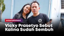 Dirawat Lebih dari Sepekan, Vicky Prasetyo Sebut Kalina Sudah Sembuh