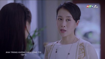 Ánh Trăng Không Hiểu Lòng Tôi Tập 6 (Lồng Tiếng) - Phim Hoa Ngữ
