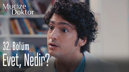 Evet, nedir - Mucize Doktor 32. Bölüm