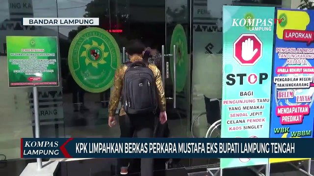 KPK Limpahkan Berkas Perkara Mustafa Mantan Bupati Lampung Tengah