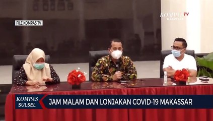 Jam Malam Dan Lonjakan Covid-19 Makassar