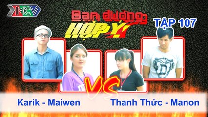 Karik, Maiwen vs. Thanh Thức, Manon | BẠN ĐƯỜNG HỢP Ý | Tập 107 | 170115