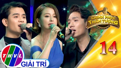 Chinh phục thần tượng - Tập 14: Để cho em khóc - Minh Luân, Thu Hằng, Từ Ngọc Trai