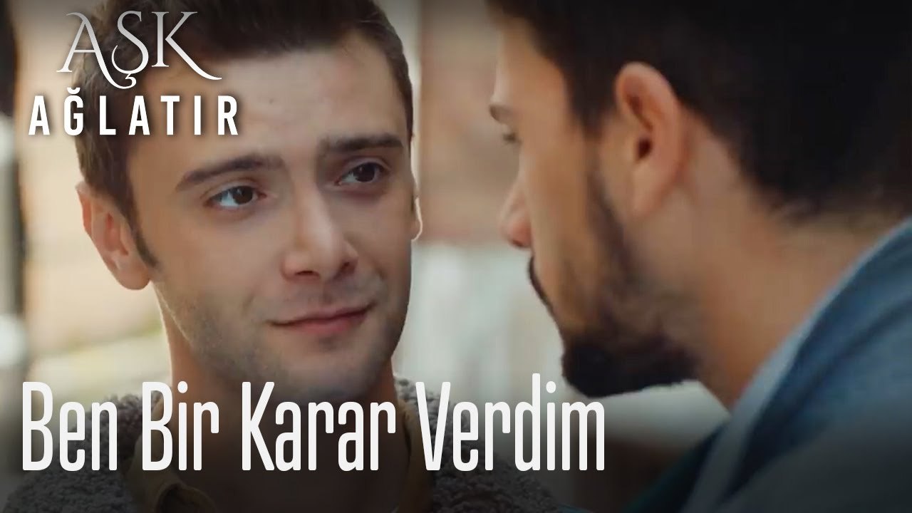 Ben bir karar verdim
