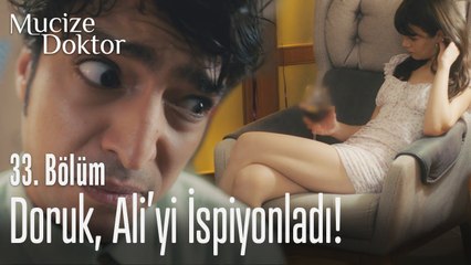 Doruk, Ali'yi ispiyonladı! - Mucize Doktor 33. Bölüm