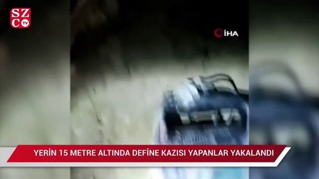 Yerin 15 metre altında define kazısı yapanlar suçüstü yakalandı