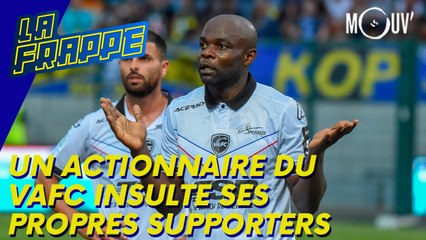 Un actionnaire du VAFC insulte ses propres supporters