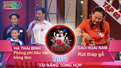 Gia Đình Tài Tử | Phóng phi tiêu vào hồng tâm | Rút tháp gỗ | Tập 2 | 27/09/2015