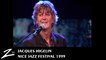 Jacques Higelin - Nice Jazz Festival 1999 - LIVE HD