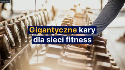 Gigantyczne kary dla sieci fitness