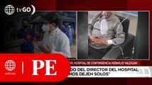 Dramático llamado del director del hospital de Huánuco tras aumento de casos | Primera Edición