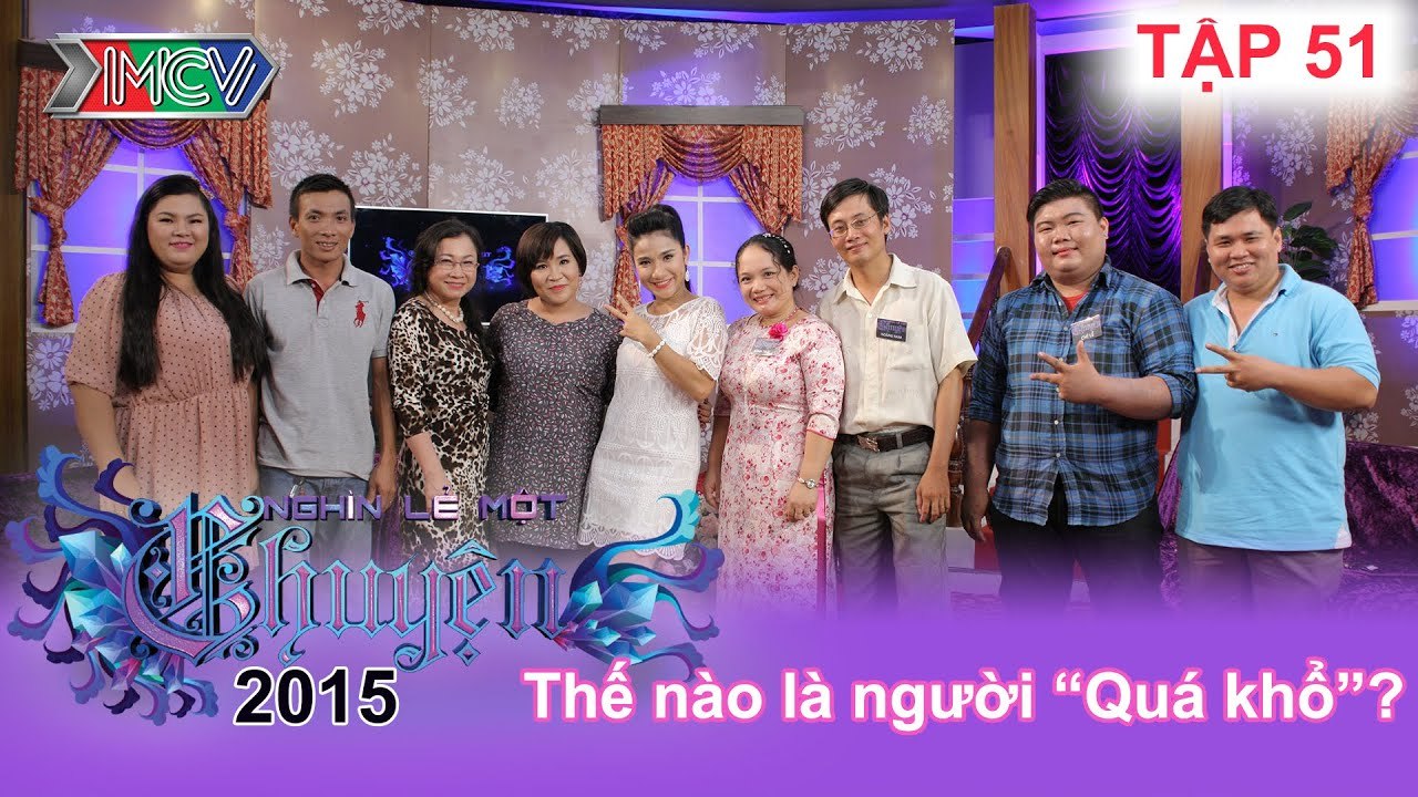 Hạnh phúc với người ... quá khổ! | NGHÌN LẺ MỘT CHUYỆN | Tập 51 | 04/10/2015