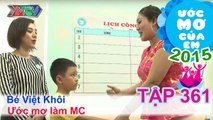 Miko Lan Trinh đồng hành ước mơ làm MC - bé Trần Việt Khôi | ƯỚC MƠ CỦA EM | Tập 361 | 151008