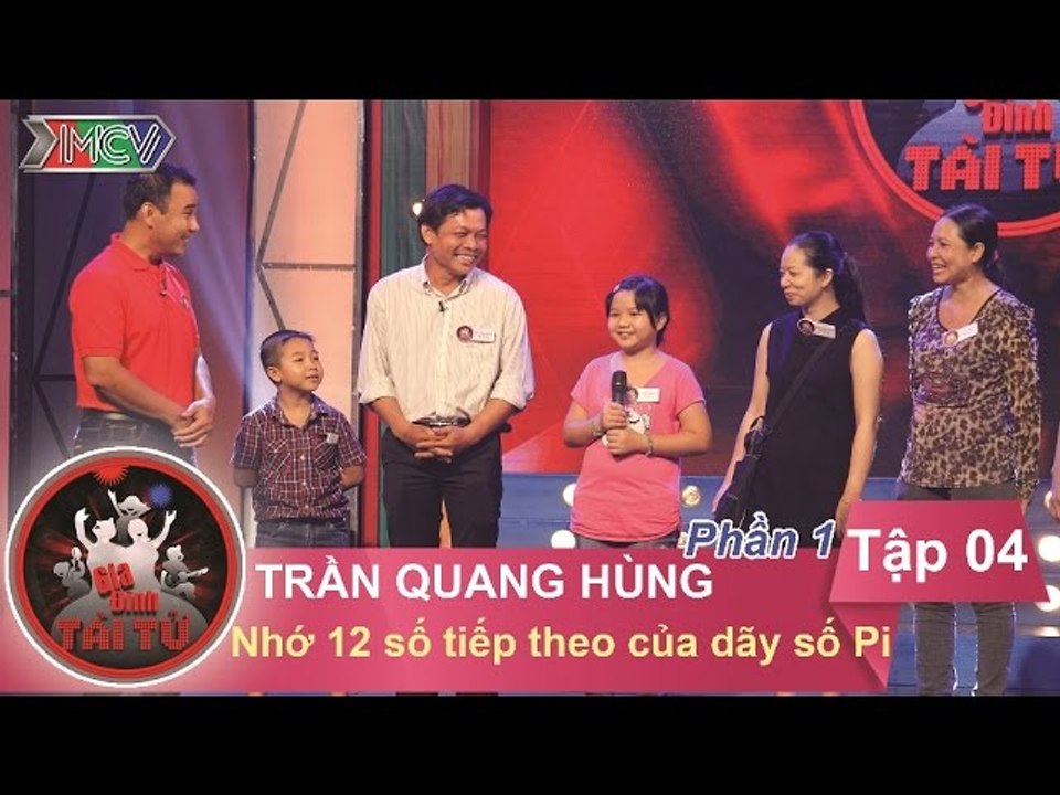 Thử thách nhớ 120 số tiếp theo của dãy số PI - GĐ anh Trần Quang Hưng | GIA ĐÌNH TÀI TỬ | Tập 4