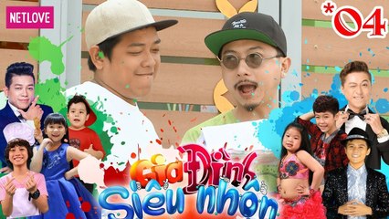 Gia Đình Siêu Nhộn - Tập 4: Gia Khiêm - Hoàng Long Ngủ Gục Trong Lớp Học Của Cha Thanh Tân