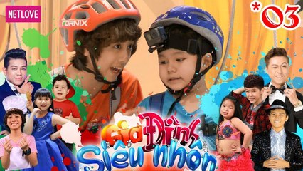 Gia Đình Siêu Nhộn - Tập 3: Hứa Minh Đạt 'Tam Sao Thất Bản' Khiến Thanh Tân Đau Đầu 