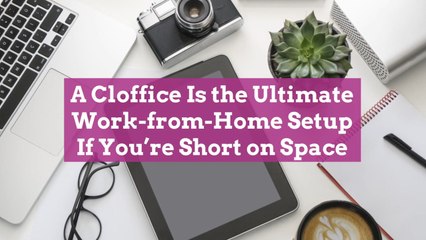A Cloffice Is the Ultimate Work-from-Home Setup If You're Short on Space