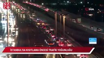 İstanbul'da kısıtlama öncesi trafik yoğunluğu oluştu