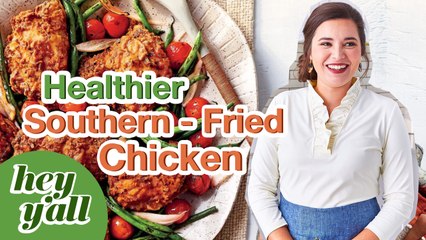 Hey Y'all - Lighter Fried Chicken