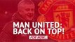 Man United back on top... for now! Solskjaer relishing Liverpool test