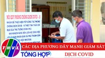 Nông thôn ngày nay: Các địa phương đẩy mạnh giám sát dịch COVID