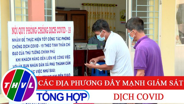 Nông thôn ngày nay: Các địa phương đẩy mạnh giám sát dịch COVID