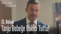 Tanju bebeğe bakıcı tuttu! - Mucize Doktor 33. Bölüm