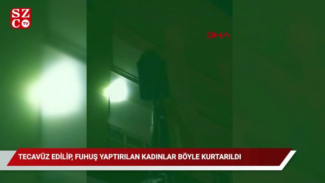 Tecavüz edilip, fuhuş yaptırılan kadınlar, böyle kurtarıldı