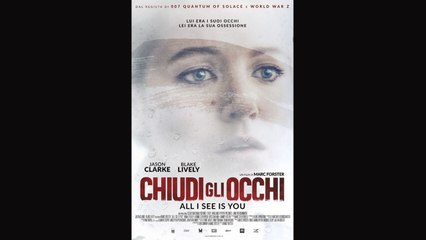 CHIUDI GLI OCCHI - ALL I SEE IS YOU (2016) Guarda Streaming ITA