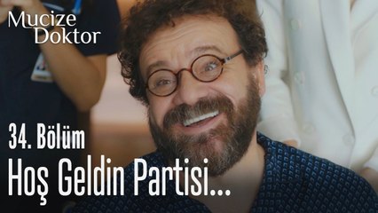 Hoş geldin partisi... - Mucize Doktor 34. Bölüm