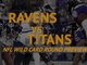 Ravens v Titans - NFL Wild Card preview