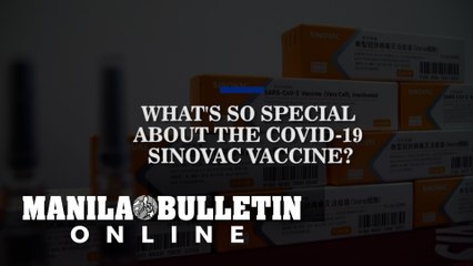 What’s so special about the COVID-19 Sinovac vaccine?