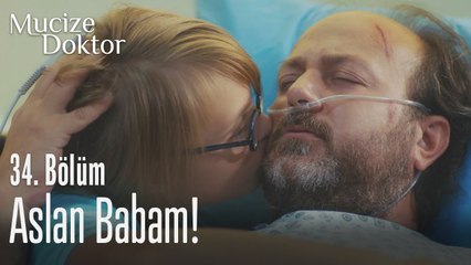 Aslan babam! - Mucize Doktor 34. Bölüm