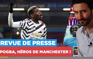 Revue de presse d'Alex : Pogba, héros de Man U