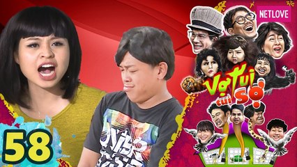 Vợ Tui Tui Sợ - Tập 58 | Phim Hài Tình Cảm Gia Đình