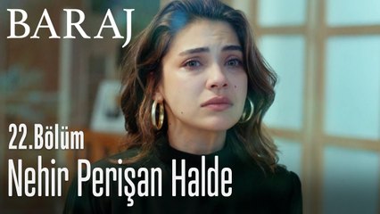 Nehir perişan halde - Baraj 22. Bölüm